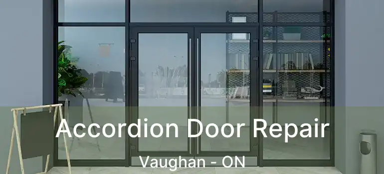 Accordion Door Repair Vaughan - ON