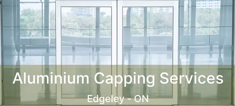  Aluminium Capping Services Edgeley - ON