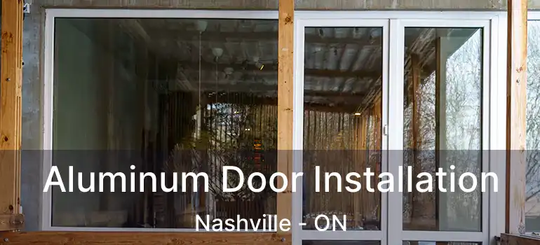 Aluminum Door Installation Nashville - ON