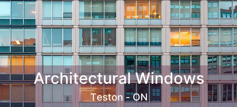  Architectural Windows Teston - ON