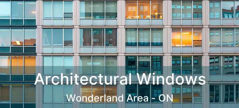 Architectural Windows Wonderland Area - ON