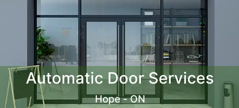  Automatic Door Services Hope - ON