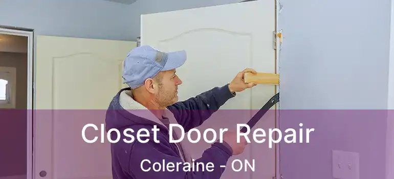 Closet Door Repair Coleraine - ON