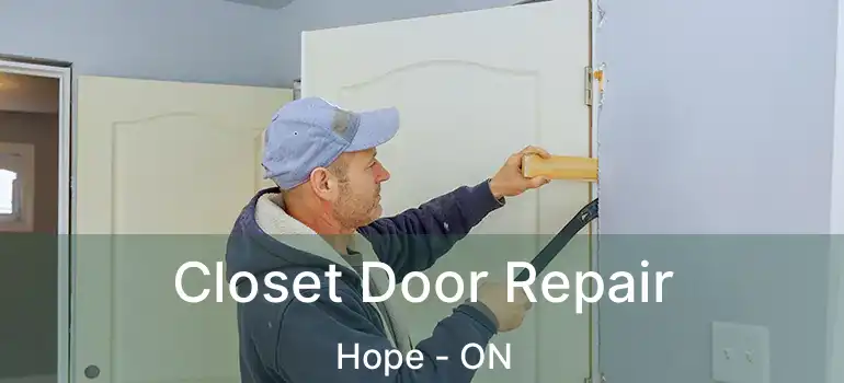 Closet Door Repair Hope - ON