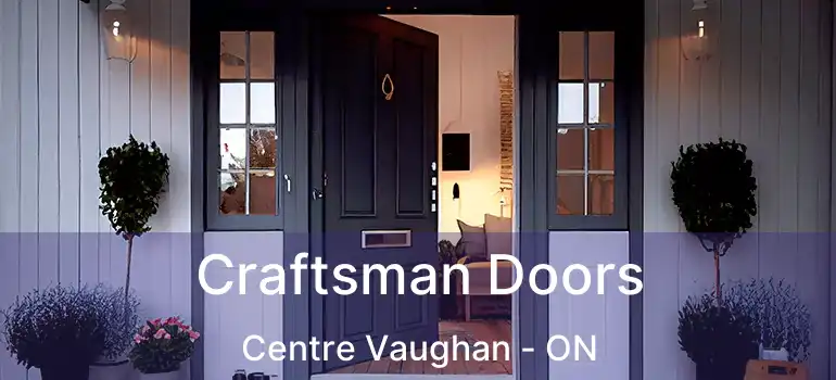  Craftsman Doors Centre Vaughan - ON