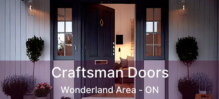  Craftsman Doors Wonderland Area - ON