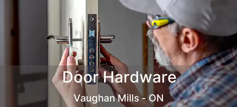  Door Hardware Vaughan Mills - ON