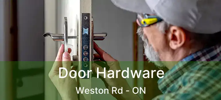  Door Hardware Weston Rd - ON