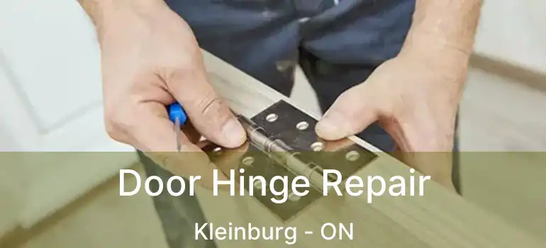 Door Hinge Repair Kleinburg - ON