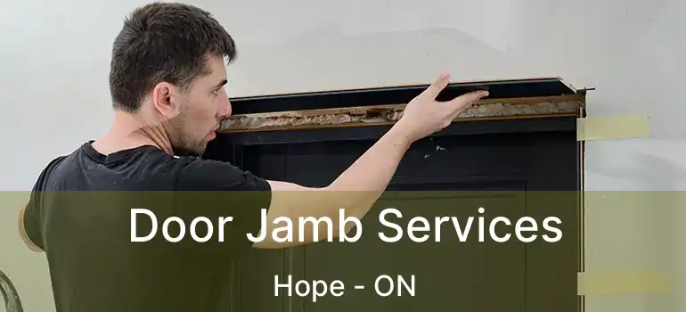  Door Jamb Services Hope - ON