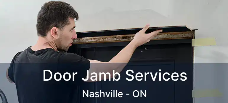  Door Jamb Services Nashville - ON