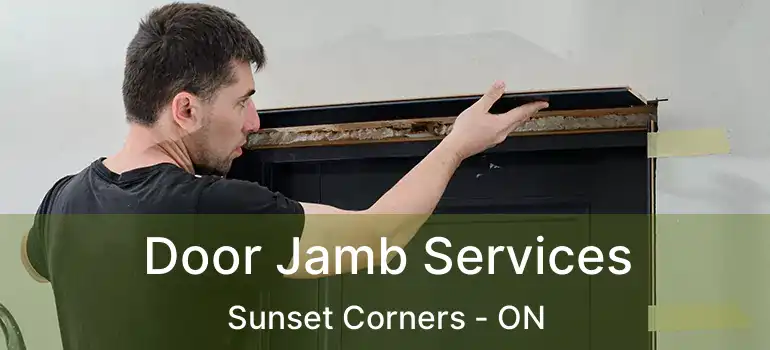  Door Jamb Services Sunset Corners - ON