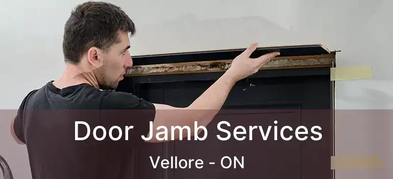  Door Jamb Services Vellore - ON