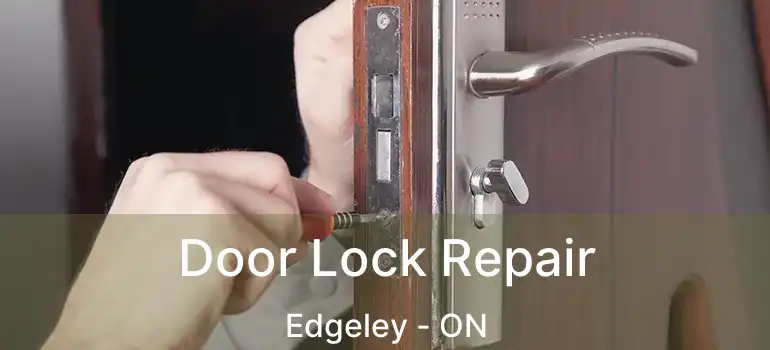  Door Lock Repair Edgeley - ON