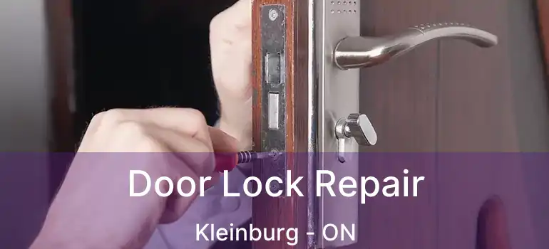 Door Lock Repair Kleinburg - ON