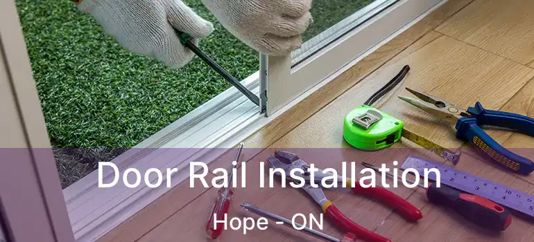  Door Rail Installation Hope - ON