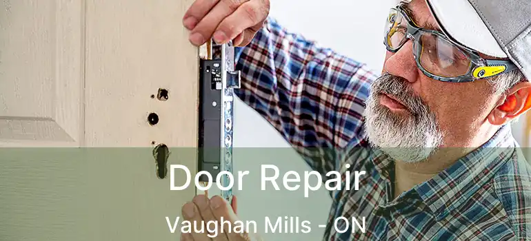 Door Repair Vaughan Mills - ON