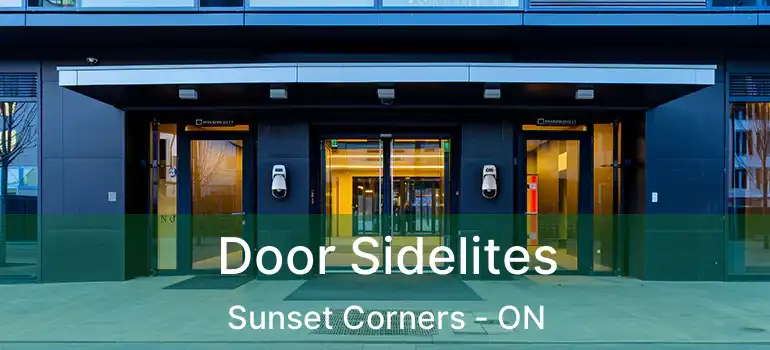  Door Sidelites Sunset Corners - ON