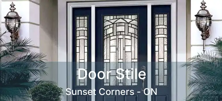  Door Stile Sunset Corners - ON