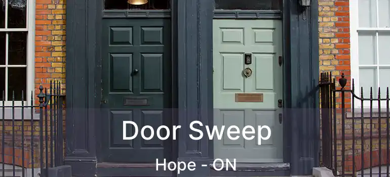 Door Sweep Hope - ON