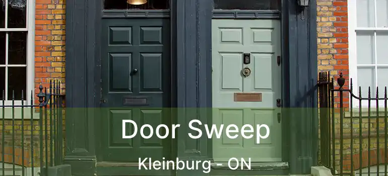  Door Sweep Kleinburg - ON