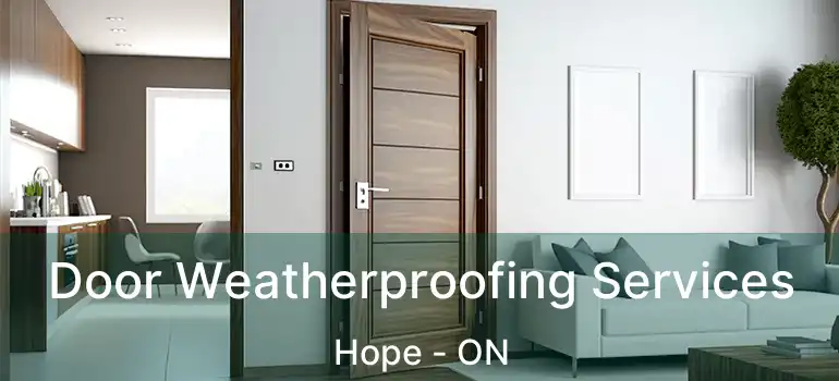  Door Weatherproofing Services Hope - ON