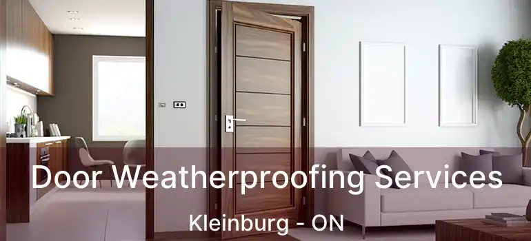 Door Weatherproofing Services Kleinburg - ON