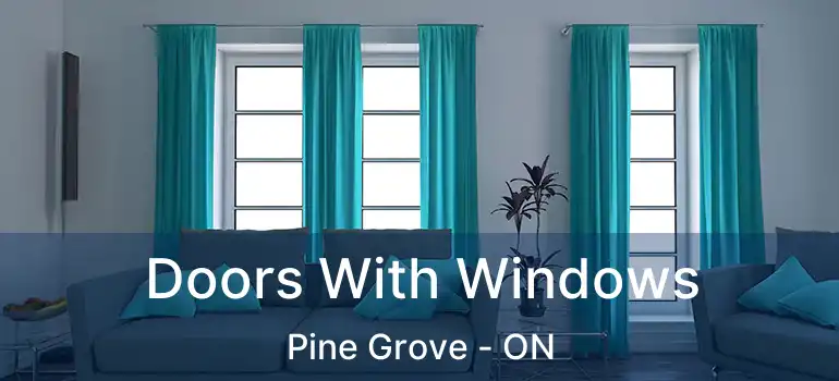  Doors With Windows Pine Grove - ON
