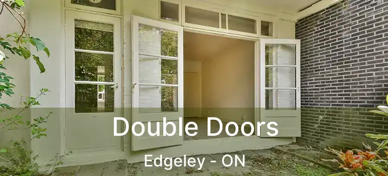  Double Doors Edgeley - ON