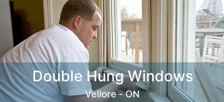 Double Hung Windows Vellore - ON