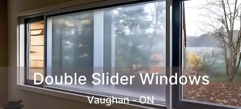  Double Slider Windows Vaughan - ON