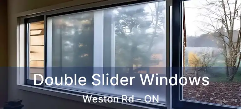  Double Slider Windows Weston Rd - ON
