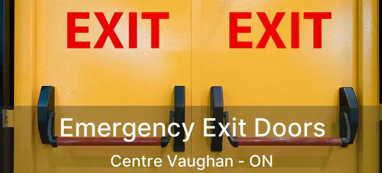  Emergency Exit Doors Centre Vaughan - ON