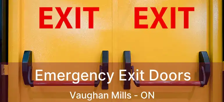  Emergency Exit Doors Vaughan Mills - ON