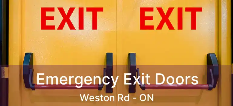  Emergency Exit Doors Weston Rd - ON