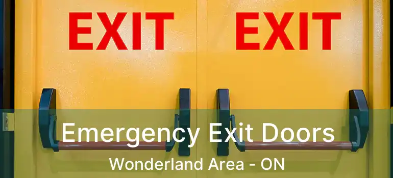  Emergency Exit Doors Wonderland Area - ON