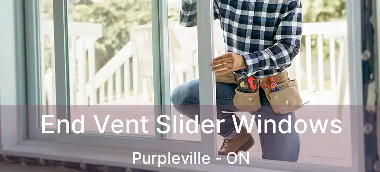 End Vent Slider Windows Purpleville - ON