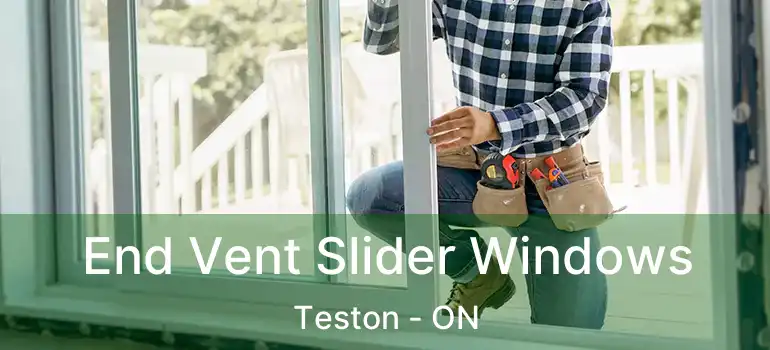  End Vent Slider Windows Teston - ON