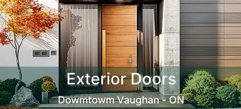  Exterior Doors Dowmtowm Vaughan - ON