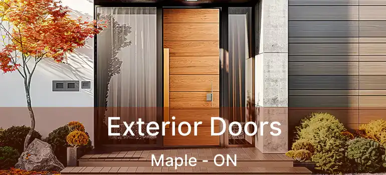 Exterior Doors Maple - ON