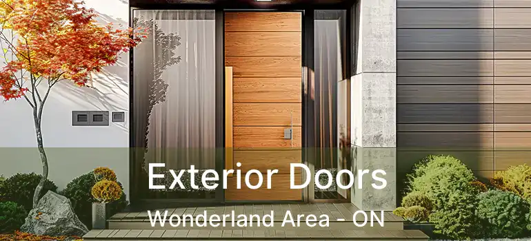 Exterior Doors Wonderland Area - ON
