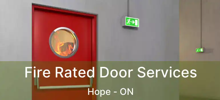  Fire Rated Door Services Hope - ON