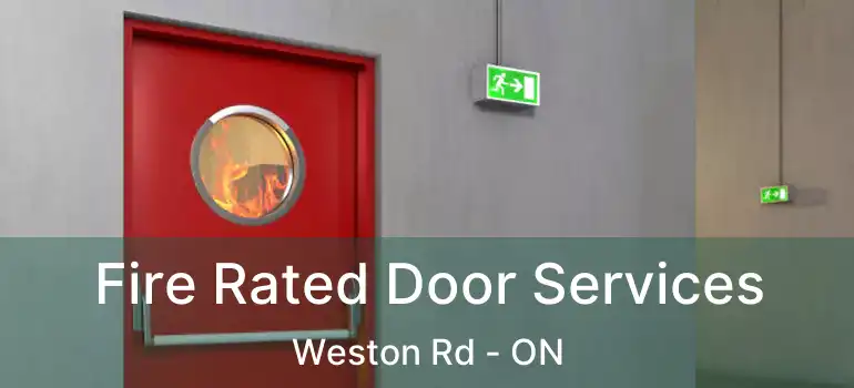 Fire Rated Door Services Weston Rd - ON