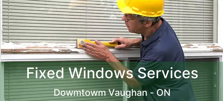  Fixed Windows Services Dowmtowm Vaughan - ON