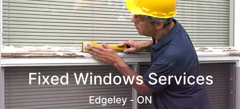 Fixed Windows Services Edgeley - ON