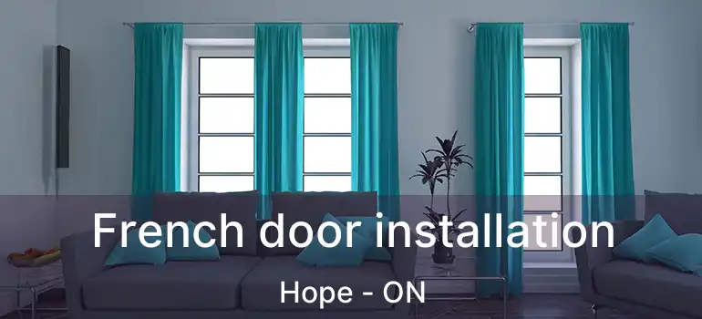  French door installation Hope - ON