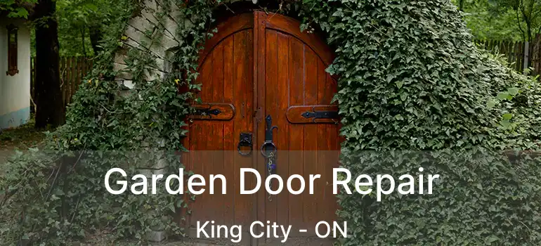 Garden Door Repair King City - ON