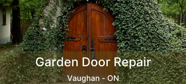 Garden Door Repair Vaughan - ON