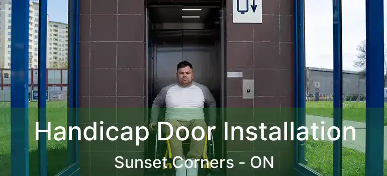  Handicap Door Installation Sunset Corners - ON