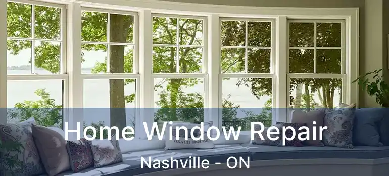  Home Window Repair Nashville - ON